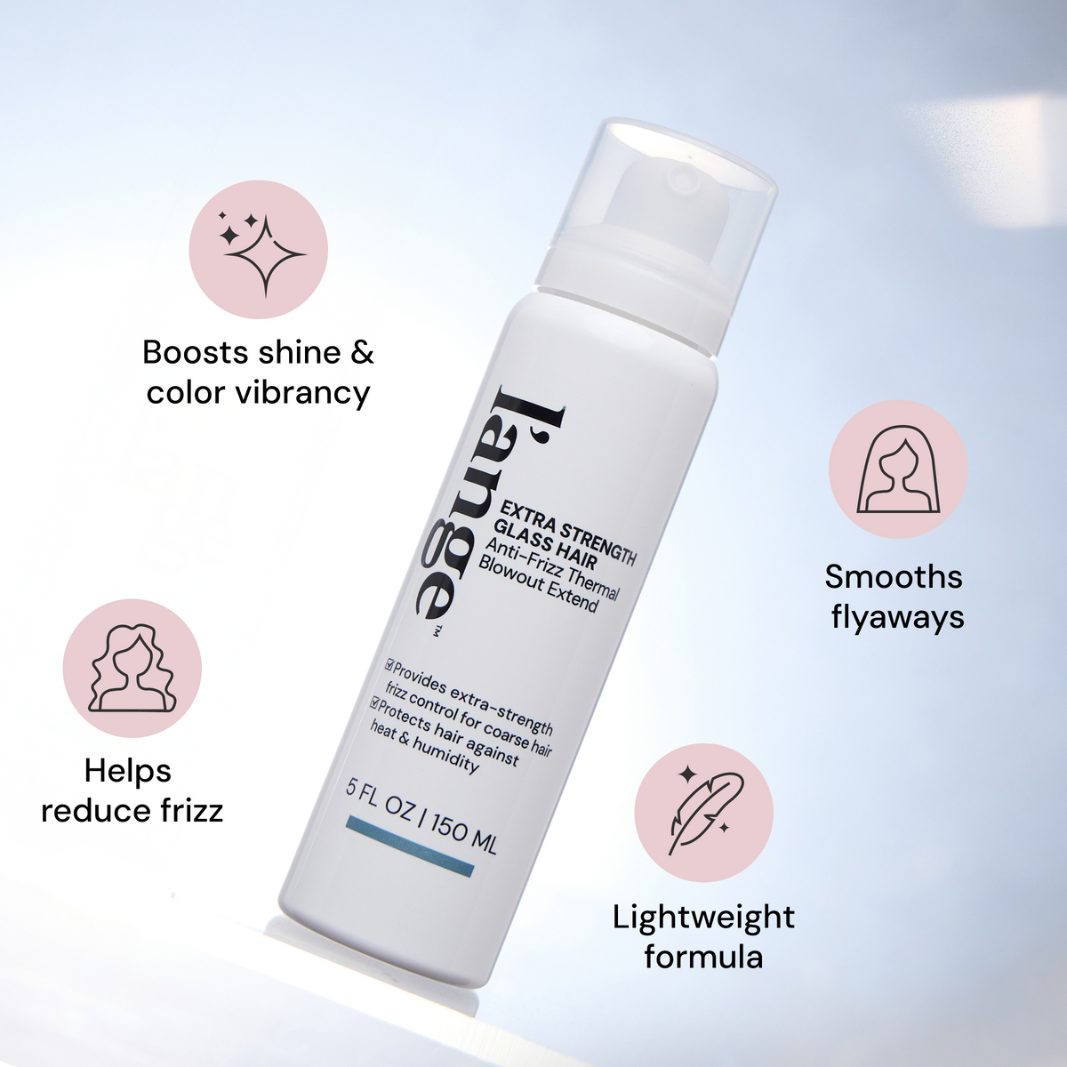 Benefits image. Text reads four benefits "Boosts shine & color vibrancy" "Helps reduce frizz" "Smooths flyaways" and "Lightweight formula"