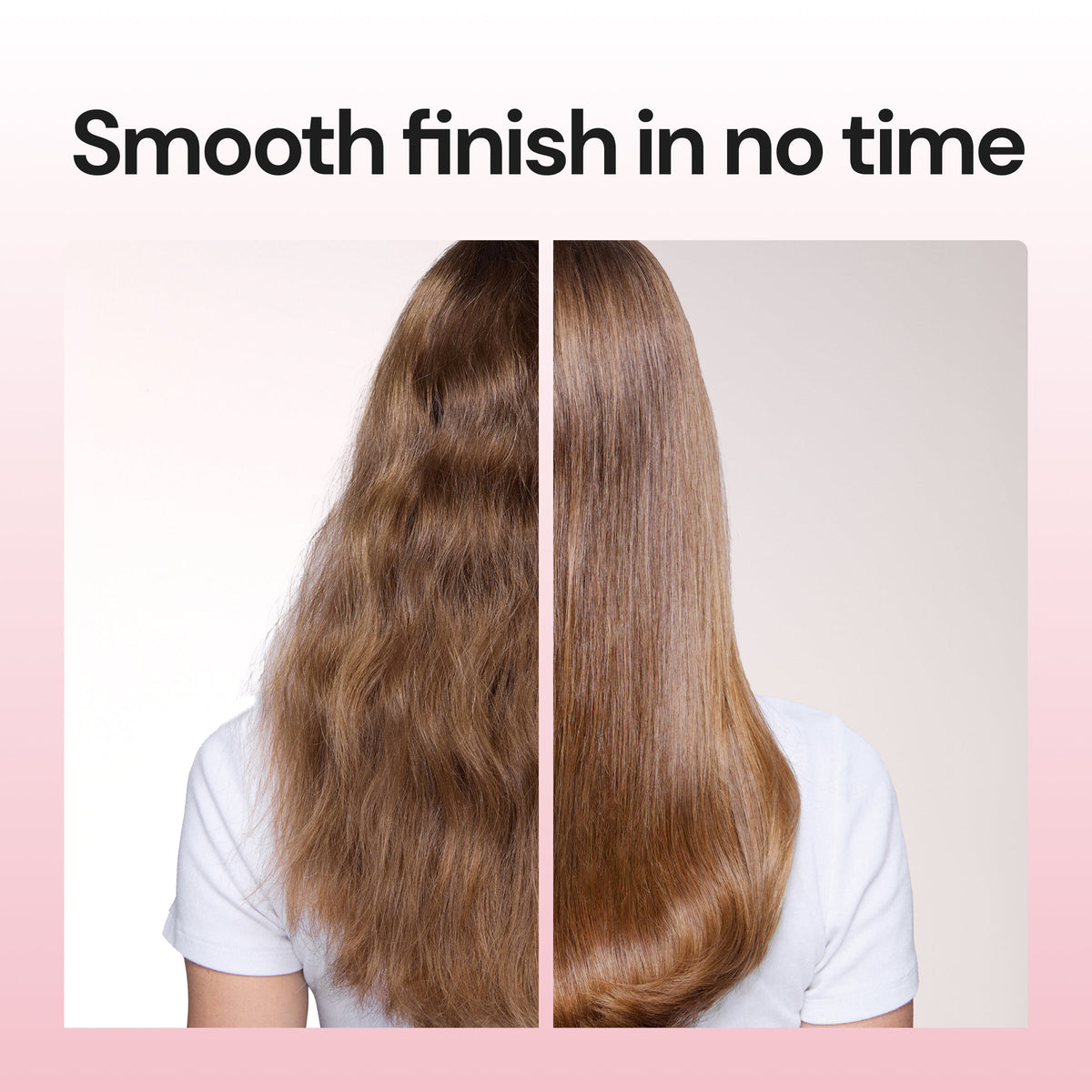 before and after. Text reads "Smooth finish in no time"